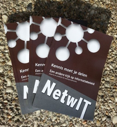 NetwIT 'Kennis moet je delen - Een andere kijk op informatiebeleid'